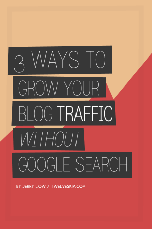 Growing Your Blog Traffic Without Google Search
