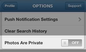Tap the button beside PHOTOS ARE PRIVATE to turn ON